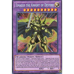 Timaeus the Knight of Destiny DRL2-EN001 Secret rare