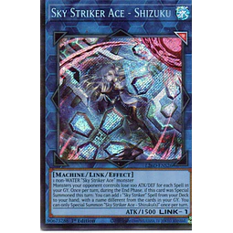 Sky Striker Ace - Shizuku L26D-ENS26 Secret rare