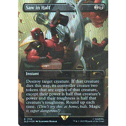 Saw in Half SLD 1755 Rare Foil