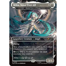 Miku, Voice Over All (Shalai, Voice of Plenty)