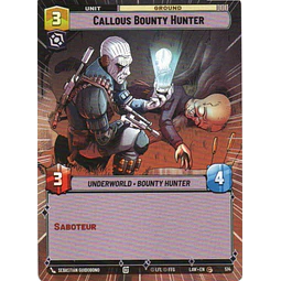 Callous Bounty Hunter Common LAW 514