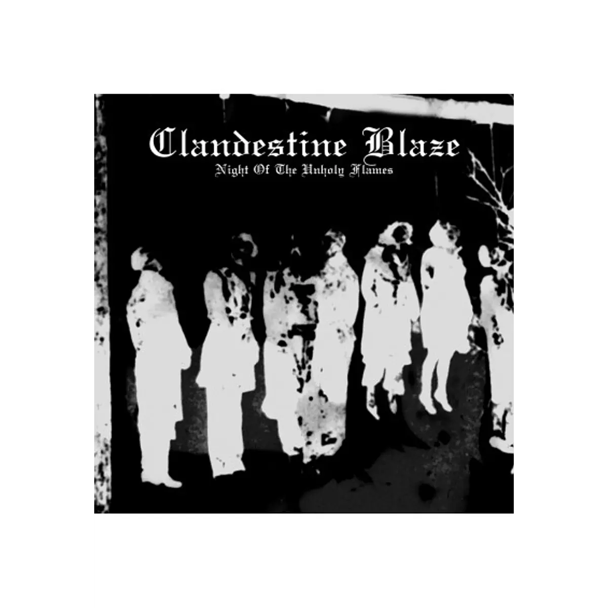 CLANDESTINE BLAZE Night of the Unholy Flames CD