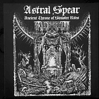 ASTRAL SPEAR - Ancient Throne Of Sinister Rites - LP 3