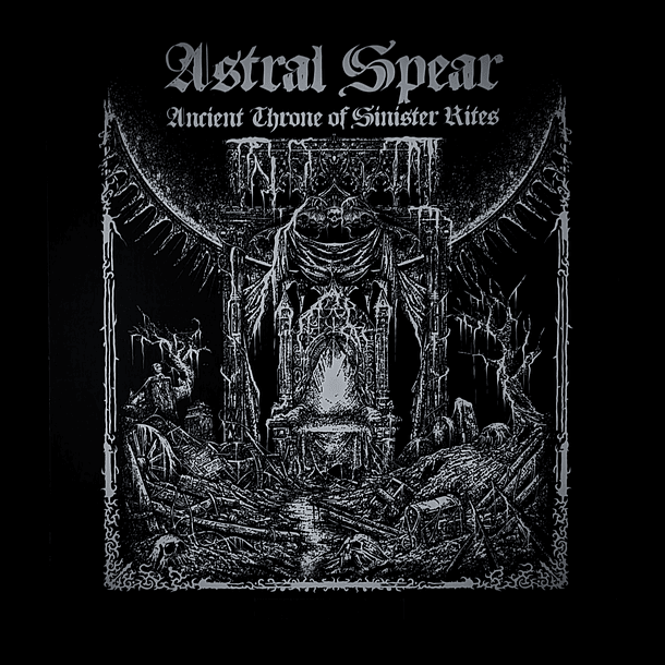 ASTRAL SPEAR - Ancient Throne Of Sinister Rites - LP 6