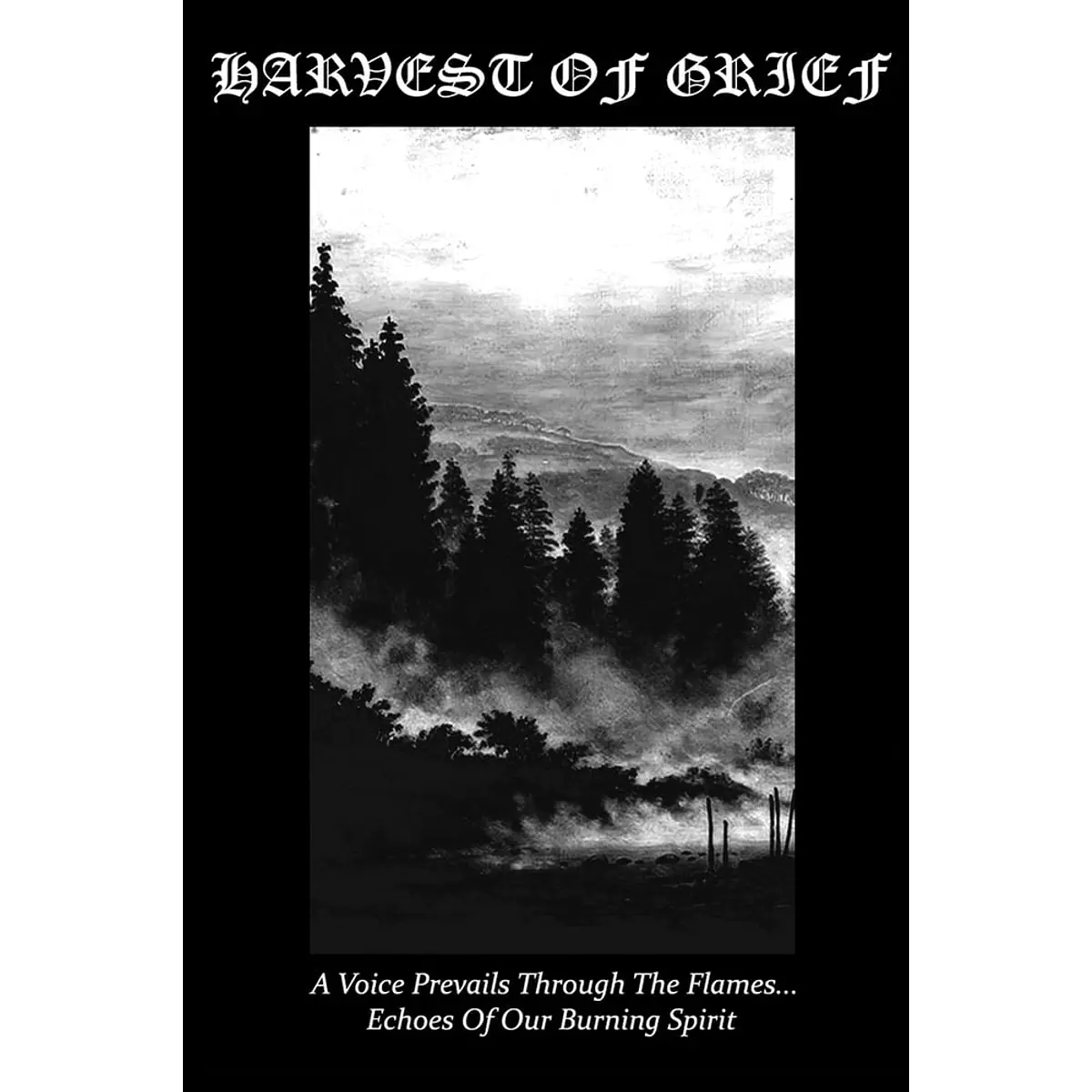 HARVEST OF GRIEF - A Voice Prevails Through The Flames ..