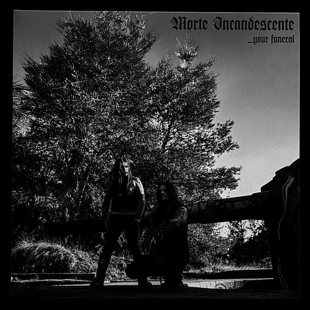MORTE INCANDESCENTE - ... your funeral - LP 5
