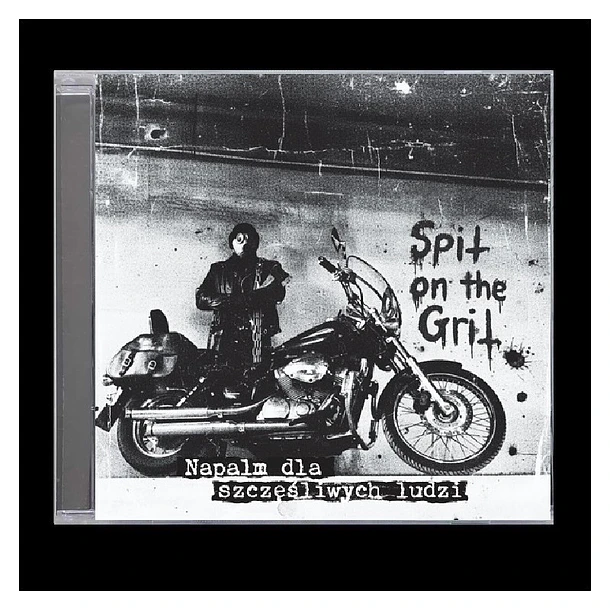SPIT ON THE GRIT - Napalm dla szczęśliwych ludzi - CD