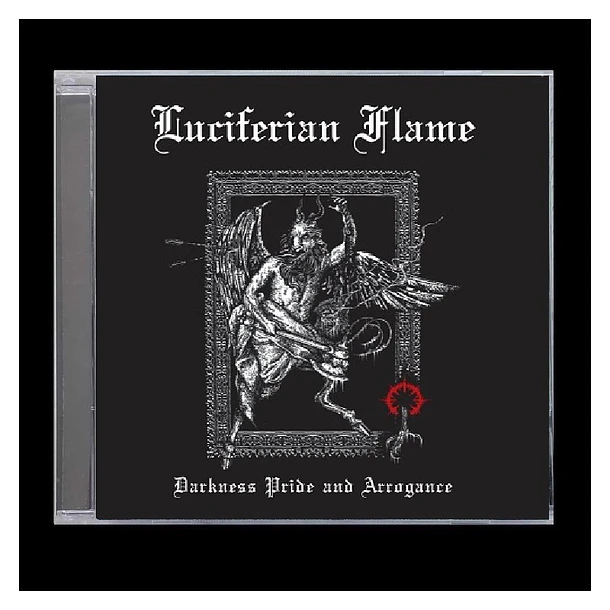 LUCIFERIAN FLAME - Darkness Pride & Arrogance - CD