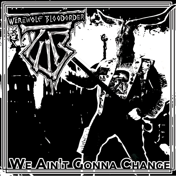 WEREWOLF BLOODORDER - We Ain’t Gonna Change - EP !!! PRE-ORDER !!! 3