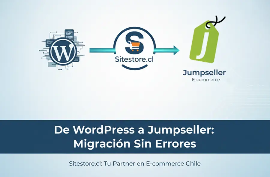 De WordPress a Jumpseller: Guía para migrar tu E-commerce sin errores
