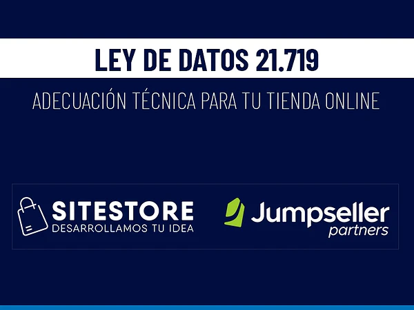 Ley N° 21.719 en Jumpseller: Cómo adecuar tu tienda online para cumplir la normativa en Chile