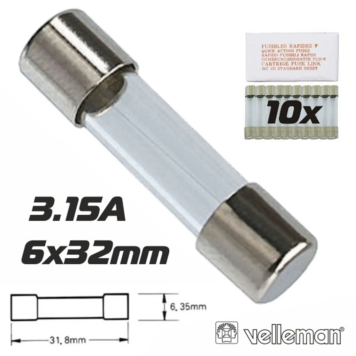 FUSÍVEL 6X32 FUSÃO LENTA 3.15A (10X) VELLEMAN 1