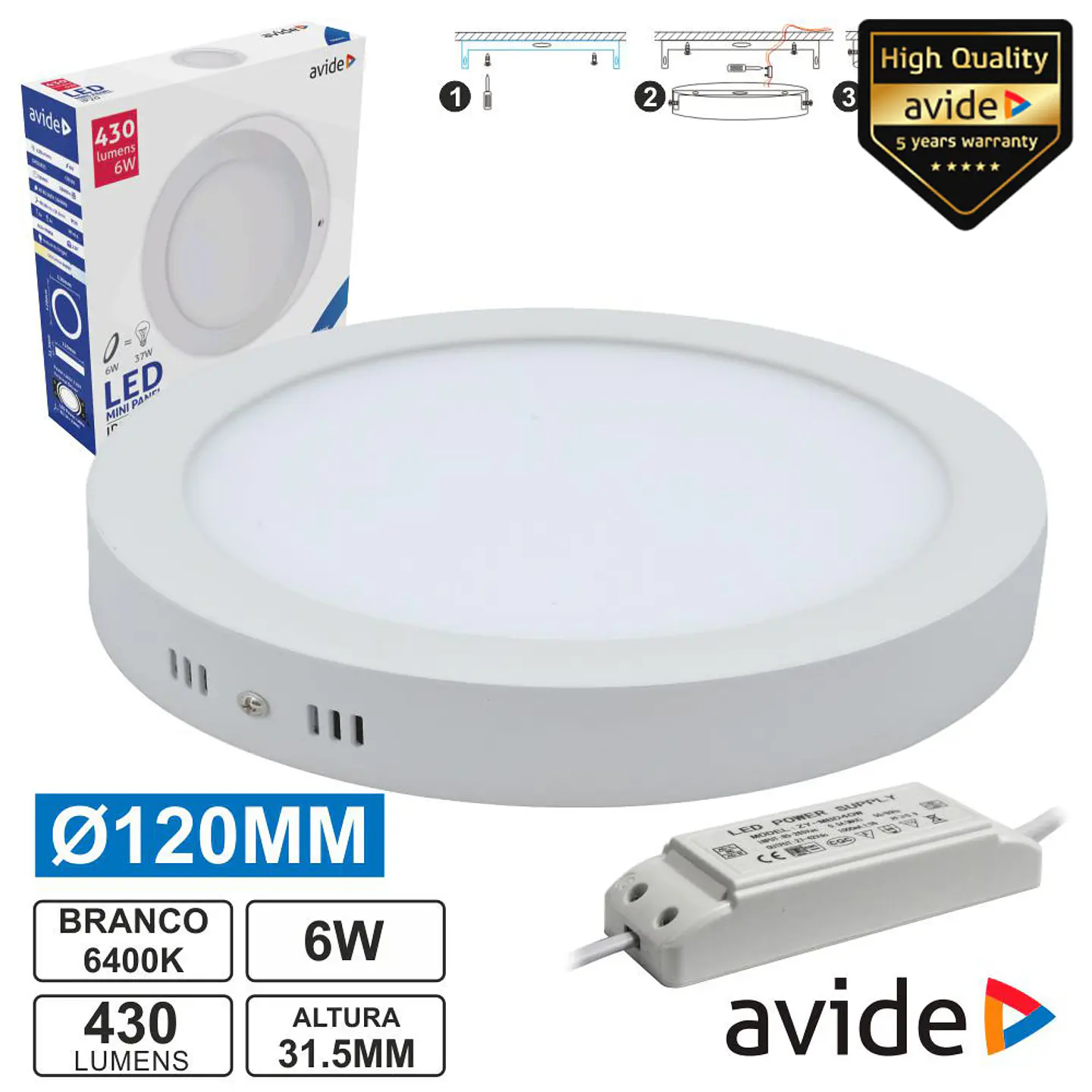 PAINEL LEDS REDONDO SUPERFÍCIE 6W 120MM 6400K 430LM AVIDE 1