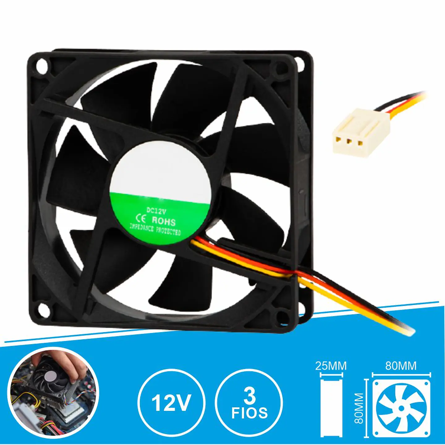 Ventoinha 12V 80x80x25mm 3 Fios 1