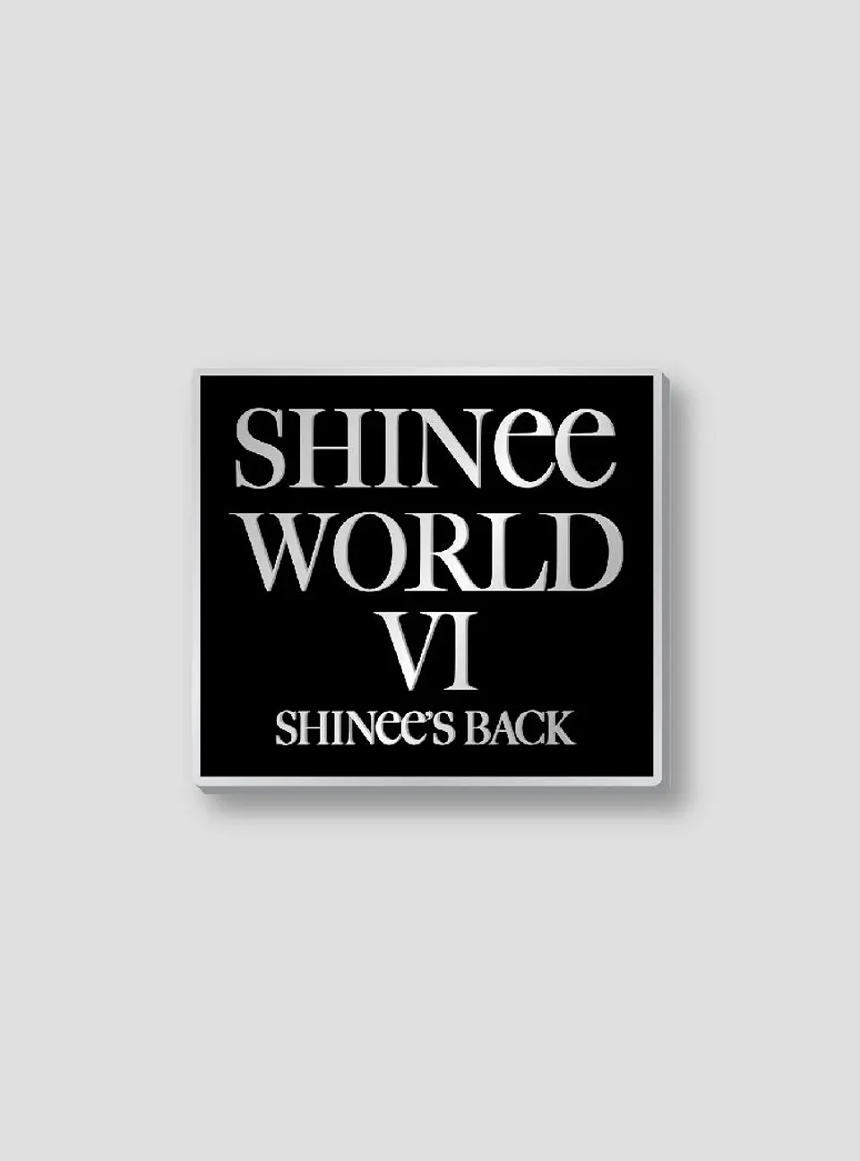 BADGE - SHINee WORLD Ⅵ [PERFECT ILLUMINATION : SHINee’S BACK] MD 1