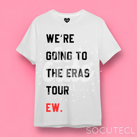 POLERA TAYLOR SWIFT  FRASE “WE’RE GOING TO THE ERAS TOUR EW.”