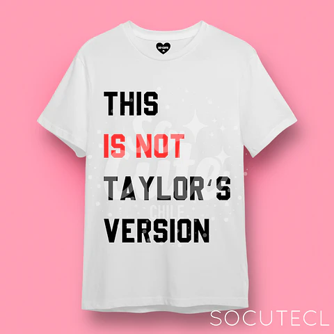 POLERA TAYLOR SWIFT FRASE THIS IS NOT TAYLOR’S VERSION