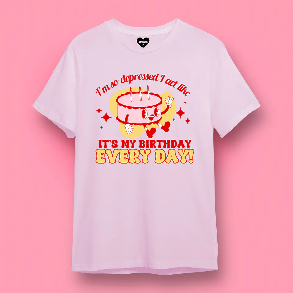 POLERA TAYLOR SWIFT I’M SO DEPRESSED I ACT LIKE IT’S MY BIRTHDAY EVERYDAY  4