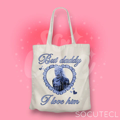 TOTE BAG DAEMON TARGARYEN BUT DADDY I LOVE HIM