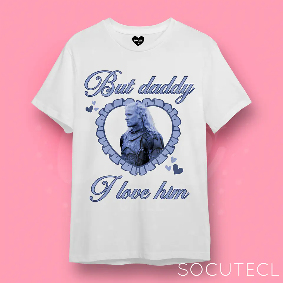 POLERA DAEMON TARGARYEN BUT DADDY I LOVE HIM 1