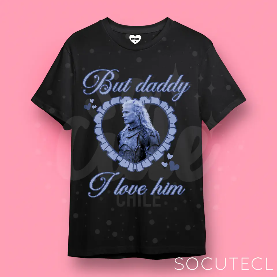 POLERA DAEMON TARGARYEN BUT DADDY I LOVE HIM 2