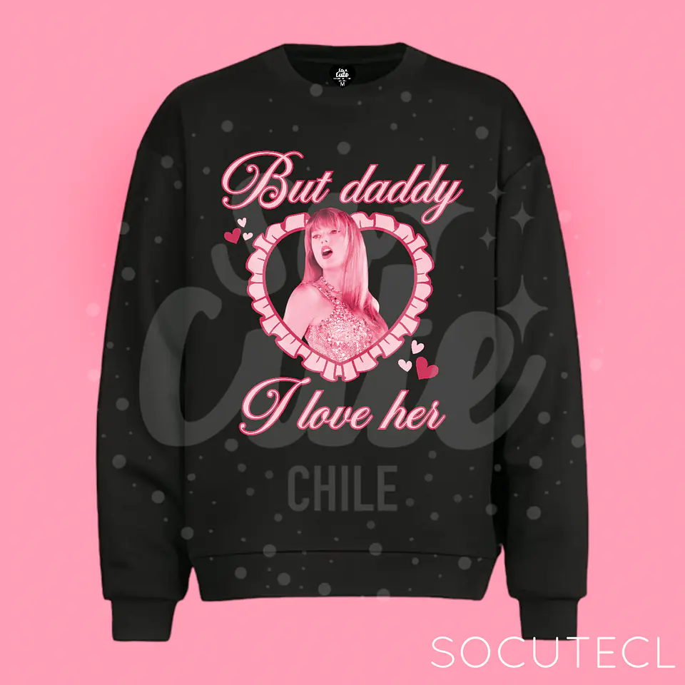 POLERON CREWNECK / POLO TAYLOR SWIFT BUT DADDY I LOVE HER  2