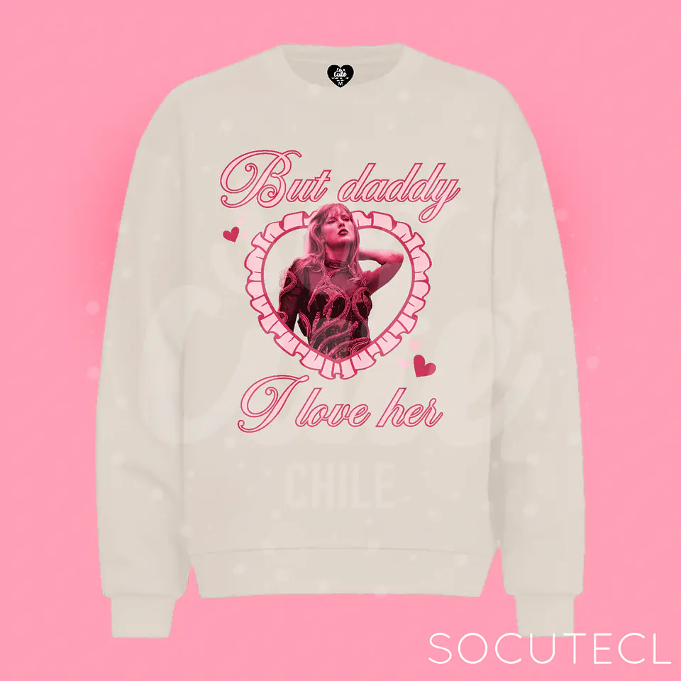 POLERON CREWNECK / POLO TAYLOR SWIFT BUT DADDY I LOVE HER  5