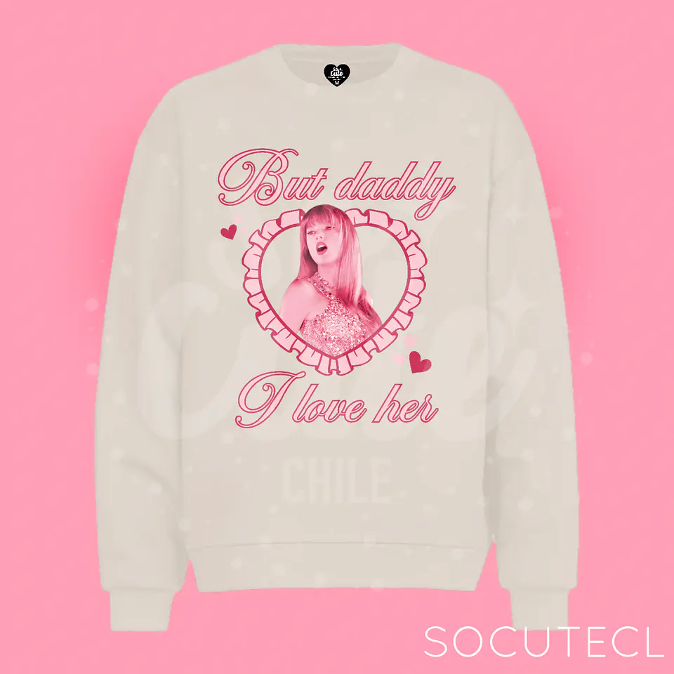 POLERON CREWNECK / POLO TAYLOR SWIFT BUT DADDY I LOVE HER  6