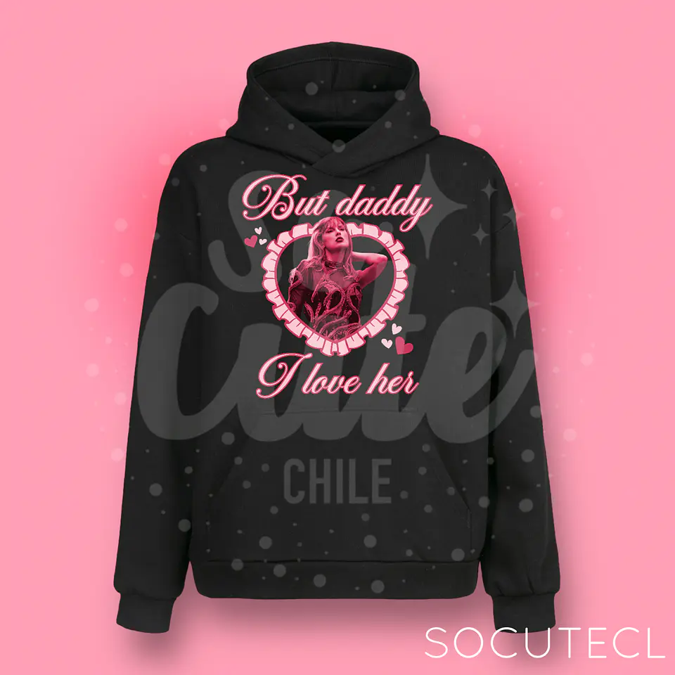POLERON CANGURO TAYLOR SWIFT BUT DADDY I LOVE HER  4