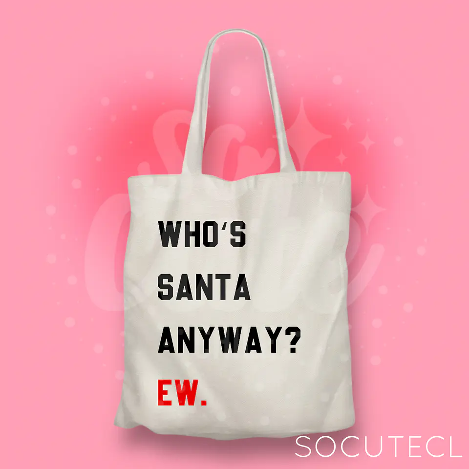 TOTE BAG FRASE TAYLOR SWIFT WHO’S SANTA ANYWAY? EW. 1
