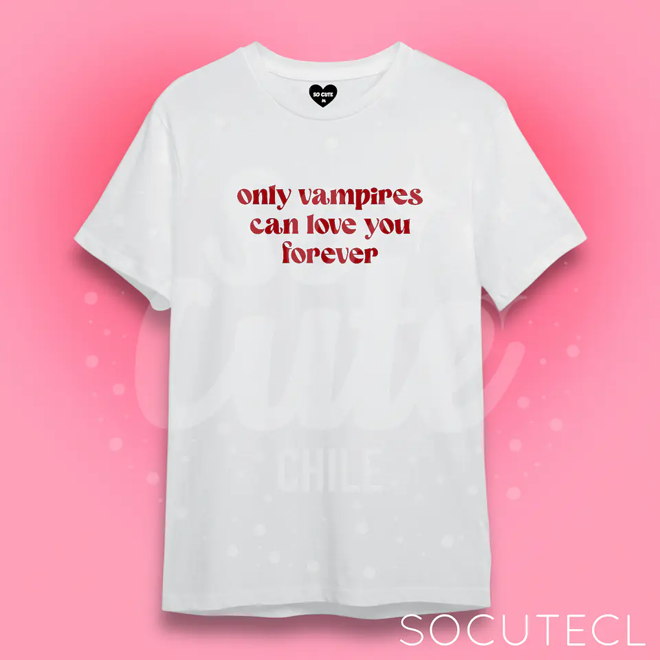 POLERA ONLY VAMPIRES CAN LOVE YOU FOREVER 1