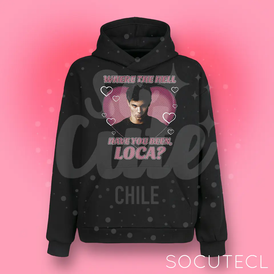 POLERON WHERE THE HELL HAVE YOU BEEN, LOCA? JACOB BLACK TWILIGHT CREPÚSCULO  2