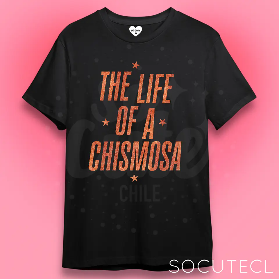 POLERA THE LIFE OF A CHISMOSA 1