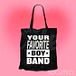 TOTE BAG YOUR FAVORITE BOY BAND  - Miniatura 1