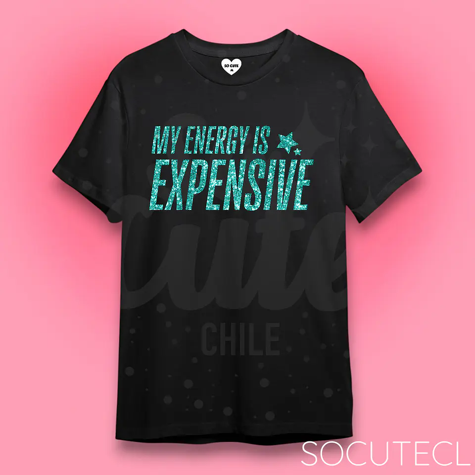 POLERA MY ENERGY IS EXPENSIVE  2