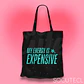 TOTE BAG MY ENERGY IS EXPENSIVE  - Miniatura 1