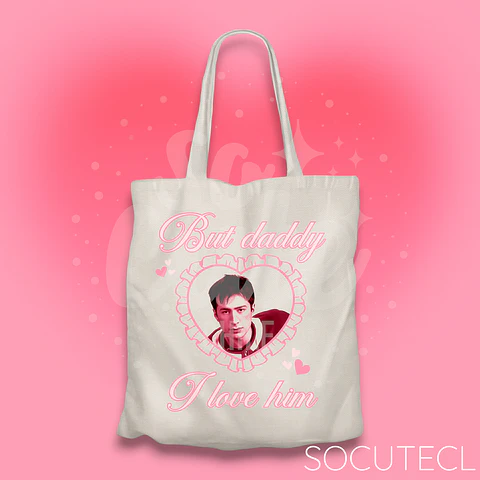 TOTE BAG BUT DADDY I LOVE HIM S H A N E