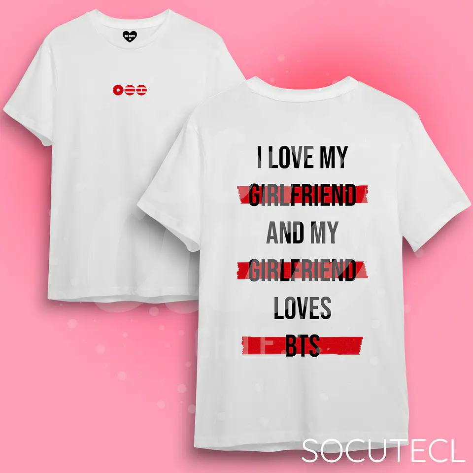 POLERA I LOVE MY GIRLFRIEND AND MY GIRLFRIEND LOVES BTS NAMJOON RM JIN YOONGI HOSEOK J HOPE JIMIN TAEHYUNG JUNGKOOK 1