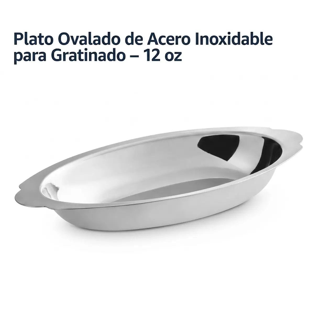 Plato Ovalado de Acero Inoxidable para Gratinado – 12 oz. (Set de 12 unidades) 1