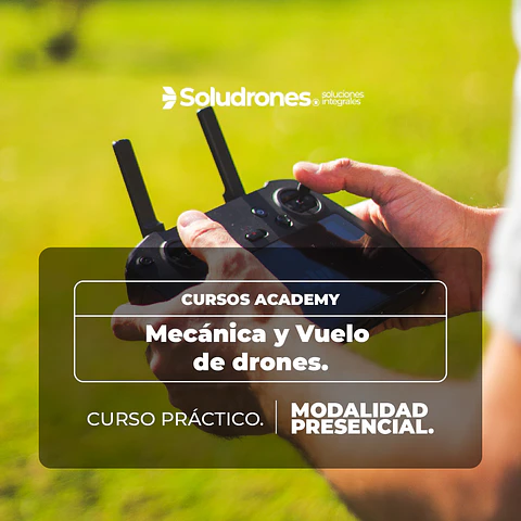 "MECÁNICA Y VUELO DE DRONES"