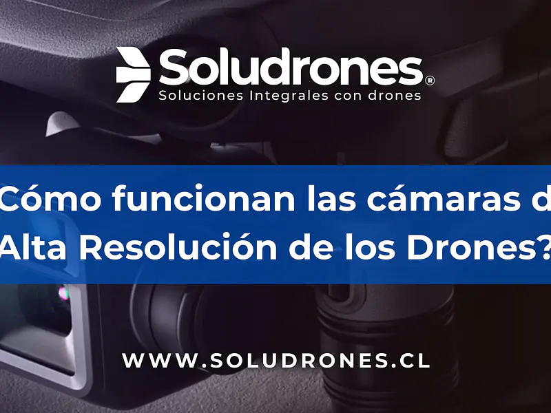 ¿Cómo funcionan las cámaras de los Drones?