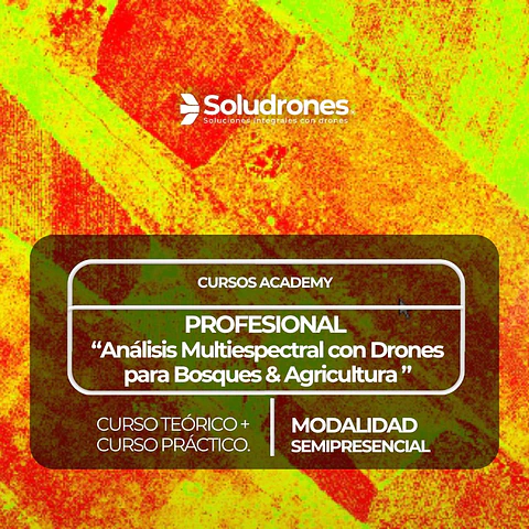 Curso Fotogrametria y Análisis Multiespectral con Drones para el Área Agrícola y Forestal
