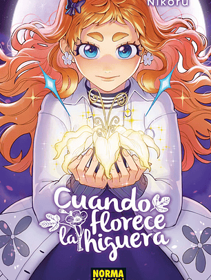 CUANDO FLORECE LA HIGUERA