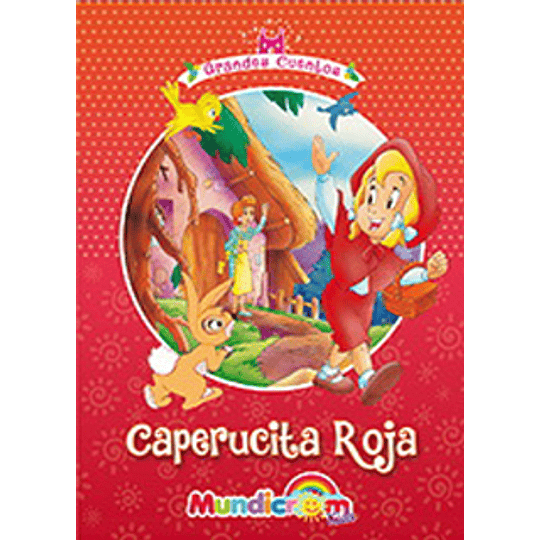 CAPERUCITA ROJA MUNDICROM (GRANDES CUENTOS)