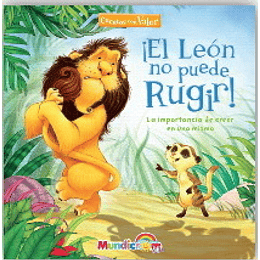 LIBRO MUNDICROM CUENTOS CON VALOR EL LEON NO PUEDE RUGIR