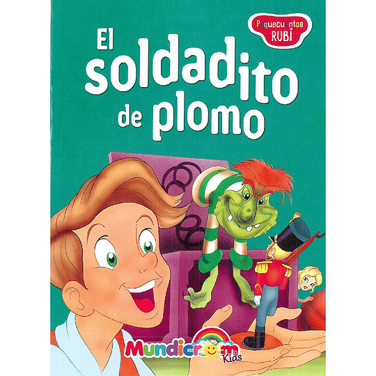 EL SOLDADITO DE PLOMO MUNDICROM (PEQUECUENTOS RUBI)