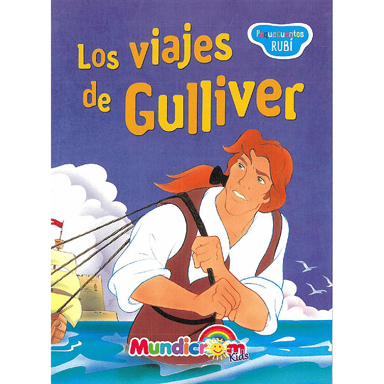 LOS VIAJES DE GULLIVER MUNDICROM (PEQUECUENTOS RUBI)