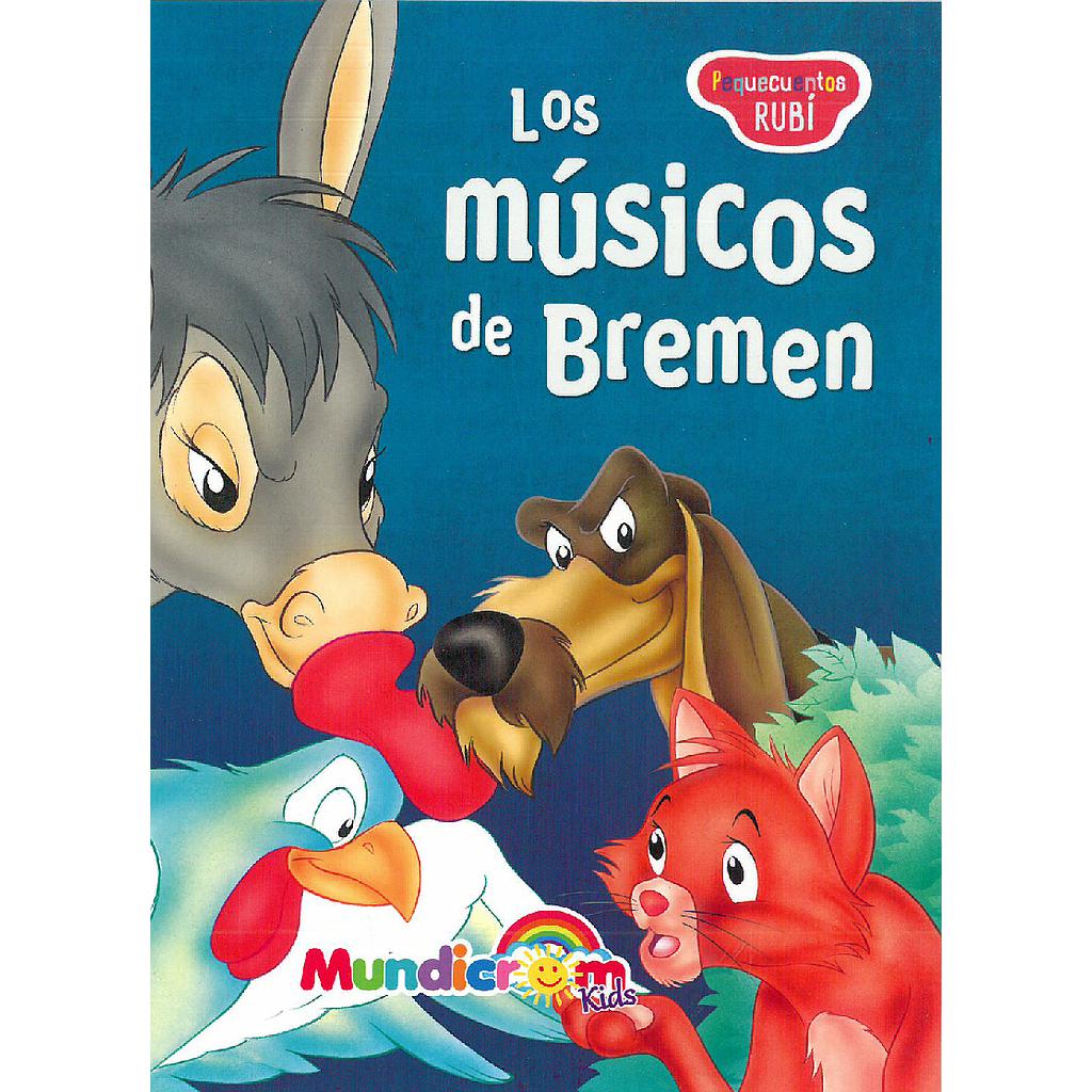 LOS MUSICOS DE BREMEN MUNDICROM (PEQUECUENTOS RUBI) 1