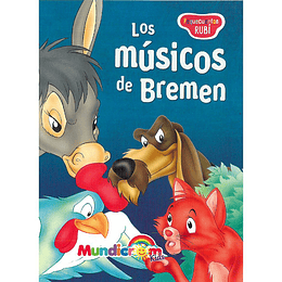 LOS MUSICOS DE BREMEN MUNDICROM (PEQUECUENTOS RUBI)