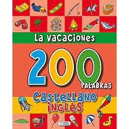 LIBRO 200 PALABRAS LAS VACACIONES EDIC.SALDAÑA CTD166